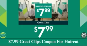 7.99 Great Clips Coupon For Haircut